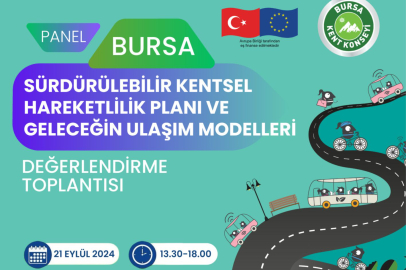 Bursa’da geleceğin ulaşım modelleri konuşulacak